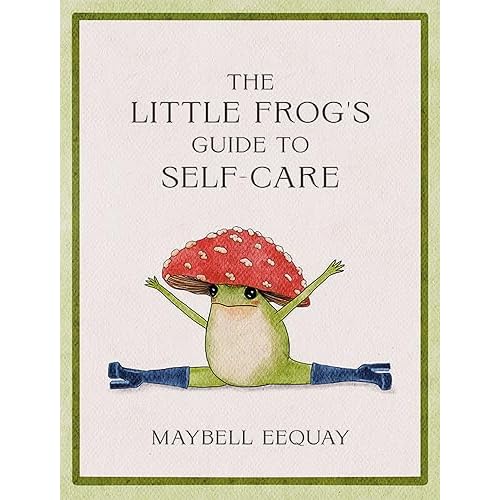 The Little Frog's Guide to Self-Care
